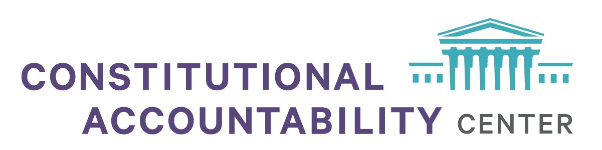 Constitutional Accountability Center (CAC)